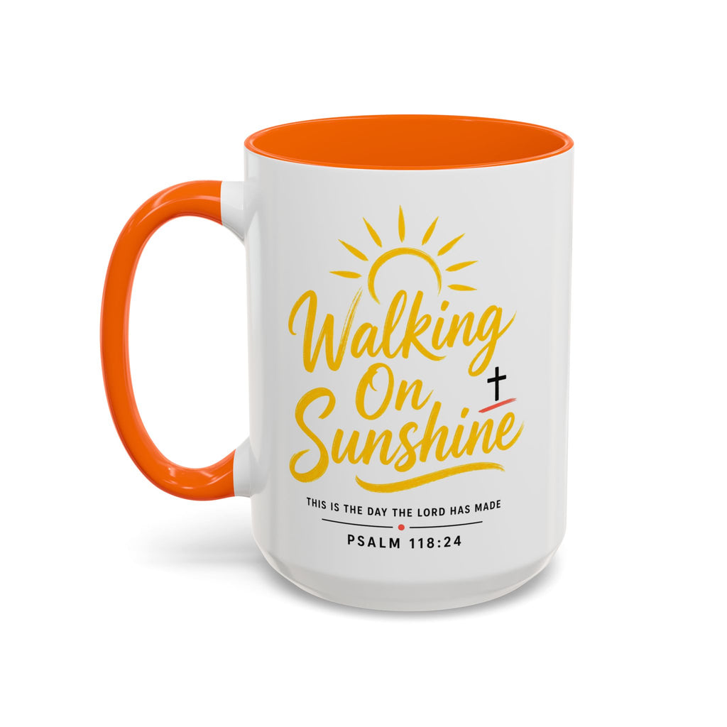 Walking on Sunshine Psalms 118:24  Accent Coffee Mug (11, 15oz)