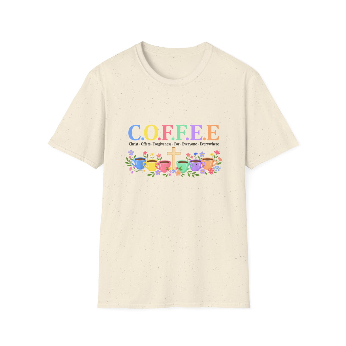 Coffee Lover Floral Graphic - C.o.f.f.e.e. (Christ - Offers - Forgiveness - For Everyone - Everywhere)  Softstyle T-Shirt