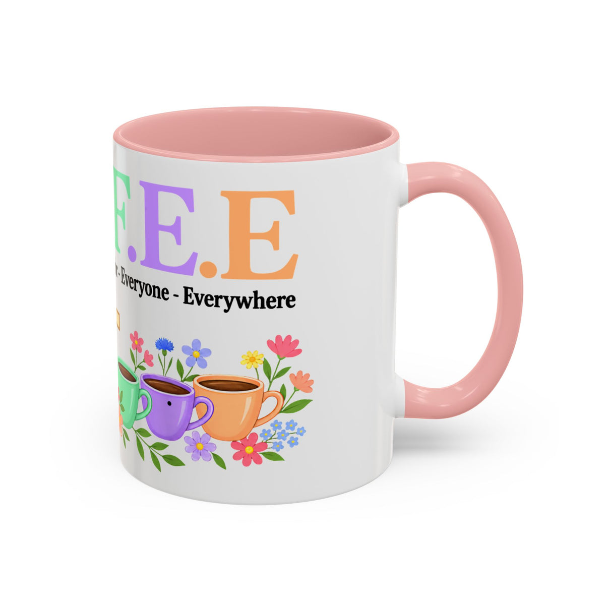 Coffee Lover Floral Graphic - C.o.f.f.e.e. (Christ - Offers - Forgiveness - For Everyone - Everywhere)  Accent Coffee Mug (11, 15oz)
