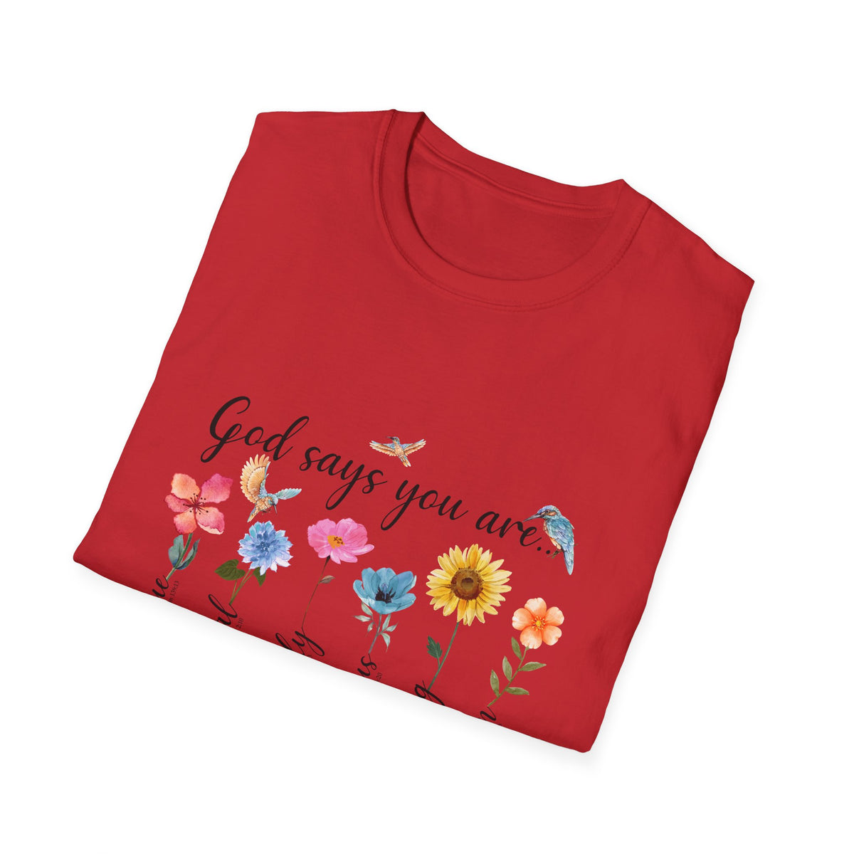 God Says You Are Loved Wildflower T-Shirt