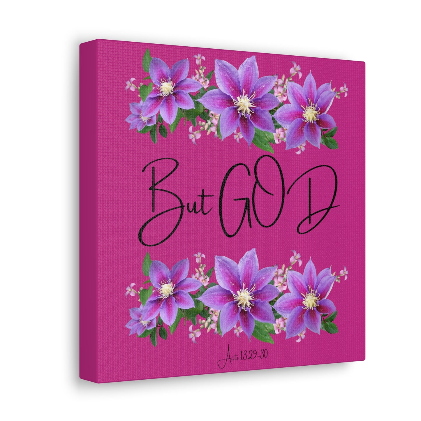 But GOD - Acts 13 29-30 Canvas Gallery Wraps