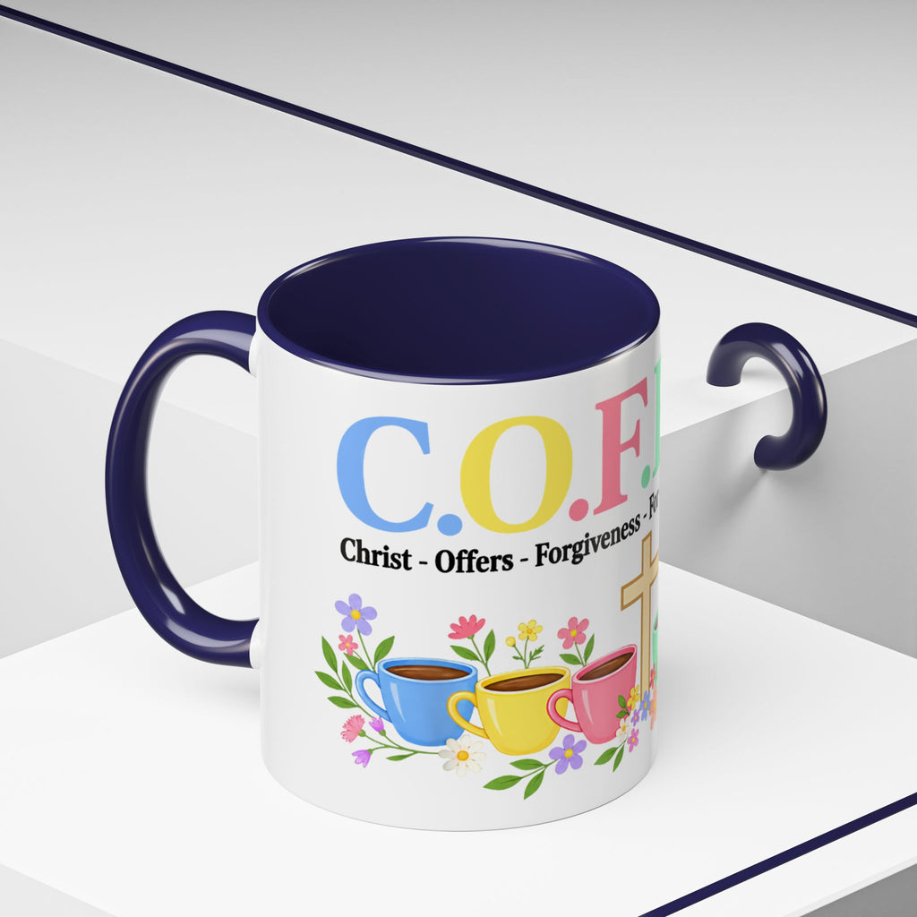 Coffee Lover Floral Graphic - C.o.f.f.e.e. (Christ - Offers - Forgiveness - For Everyone - Everywhere)  Accent Coffee Mug (11, 15oz)