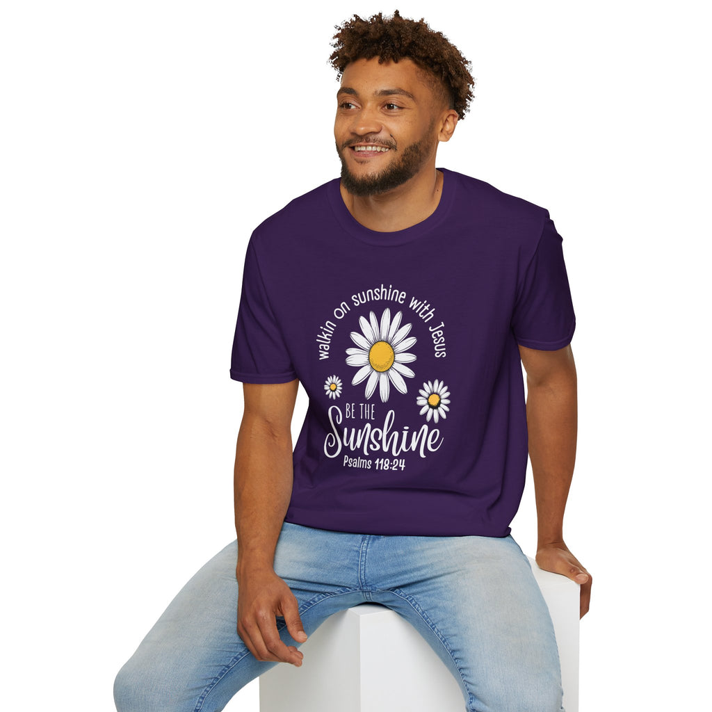Be the Sunshine Daisy T-Shirt — "Walkin' on Sunshine with Jesus" Christian Tee (Psalm 118:24)