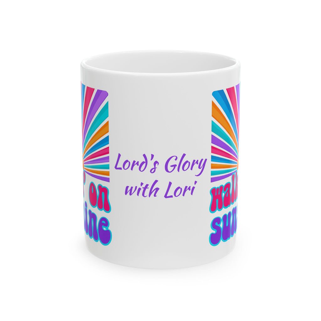 Walking on Sunshine Christian Coffee Mug — "Lord's Glory with Lori" Colorful Sunrise Faith Mug (11oz, 15oz)