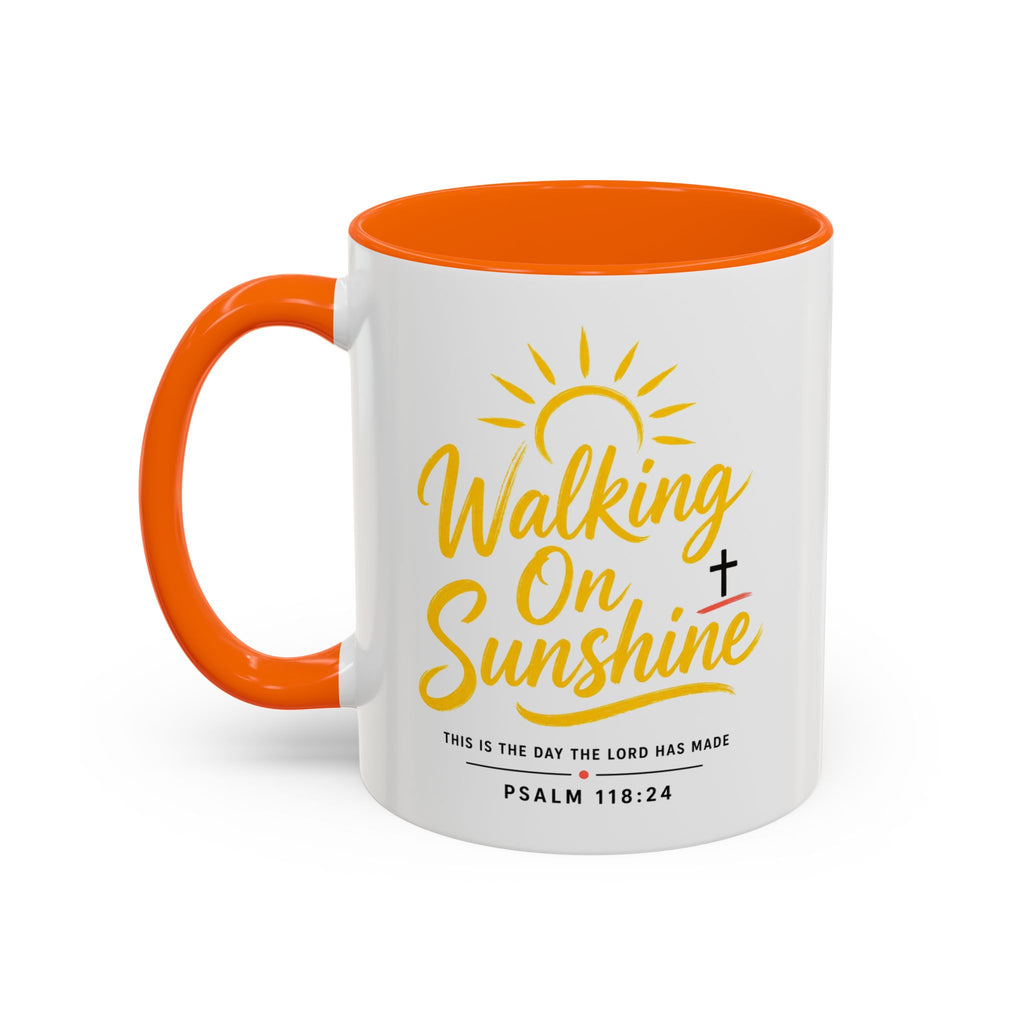 Walking on Sunshine Psalms 118:24  Accent Coffee Mug (11, 15oz)