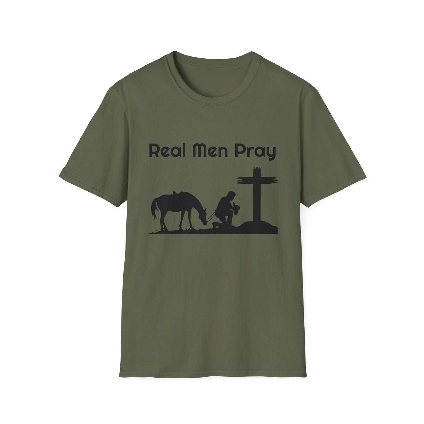 Real Men Pray! Mens and Womans  Softstyle T-Shirt