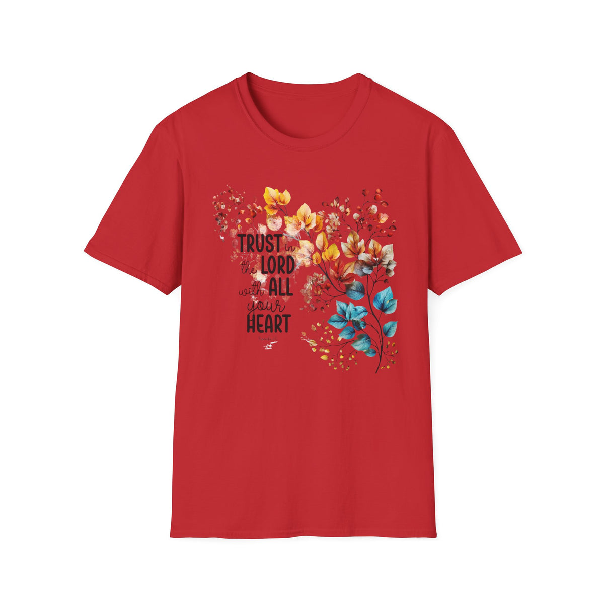 Trust the Lord with All Your Heart T-Shirt | Floral Scripture Design