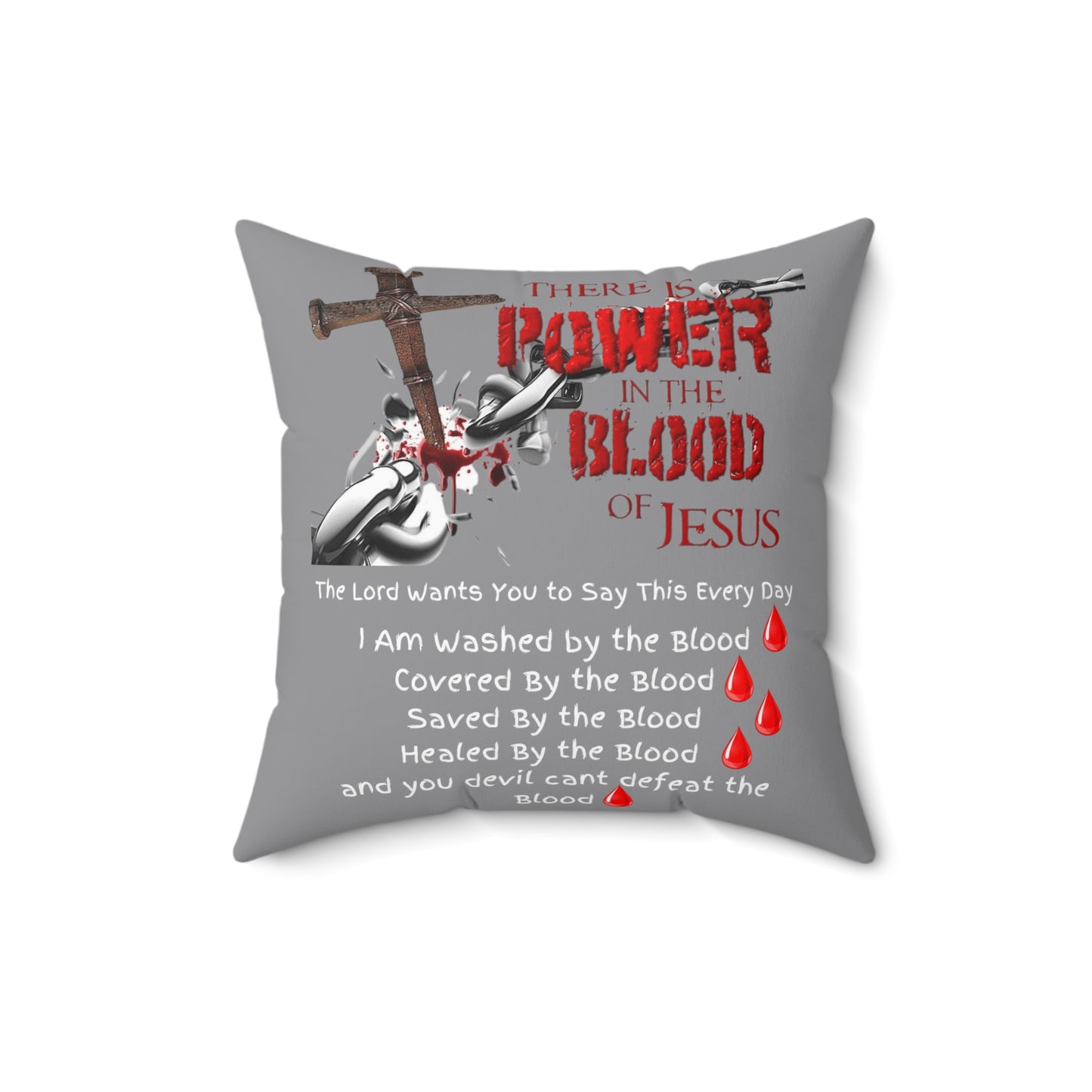 The Power of the Blood of Jesus - Spun Polyester Square Pillow