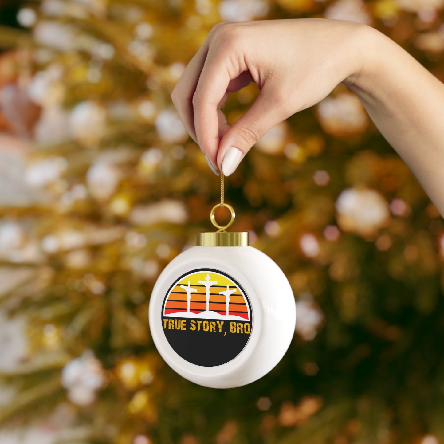 True Story Bro - Christmas Ball Ornament