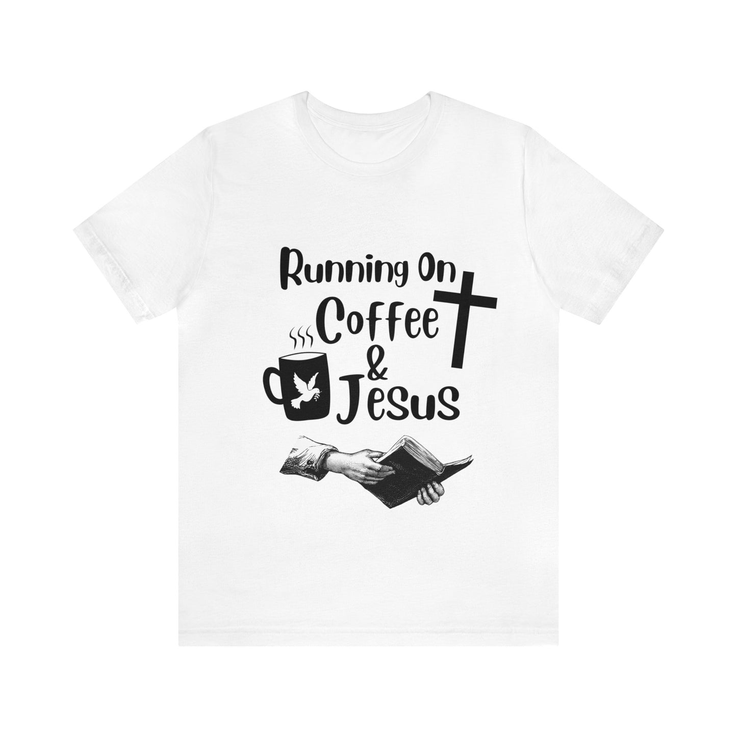 Running On Coffee and JESUS - Unisex Jersey Short Sleeve Tee