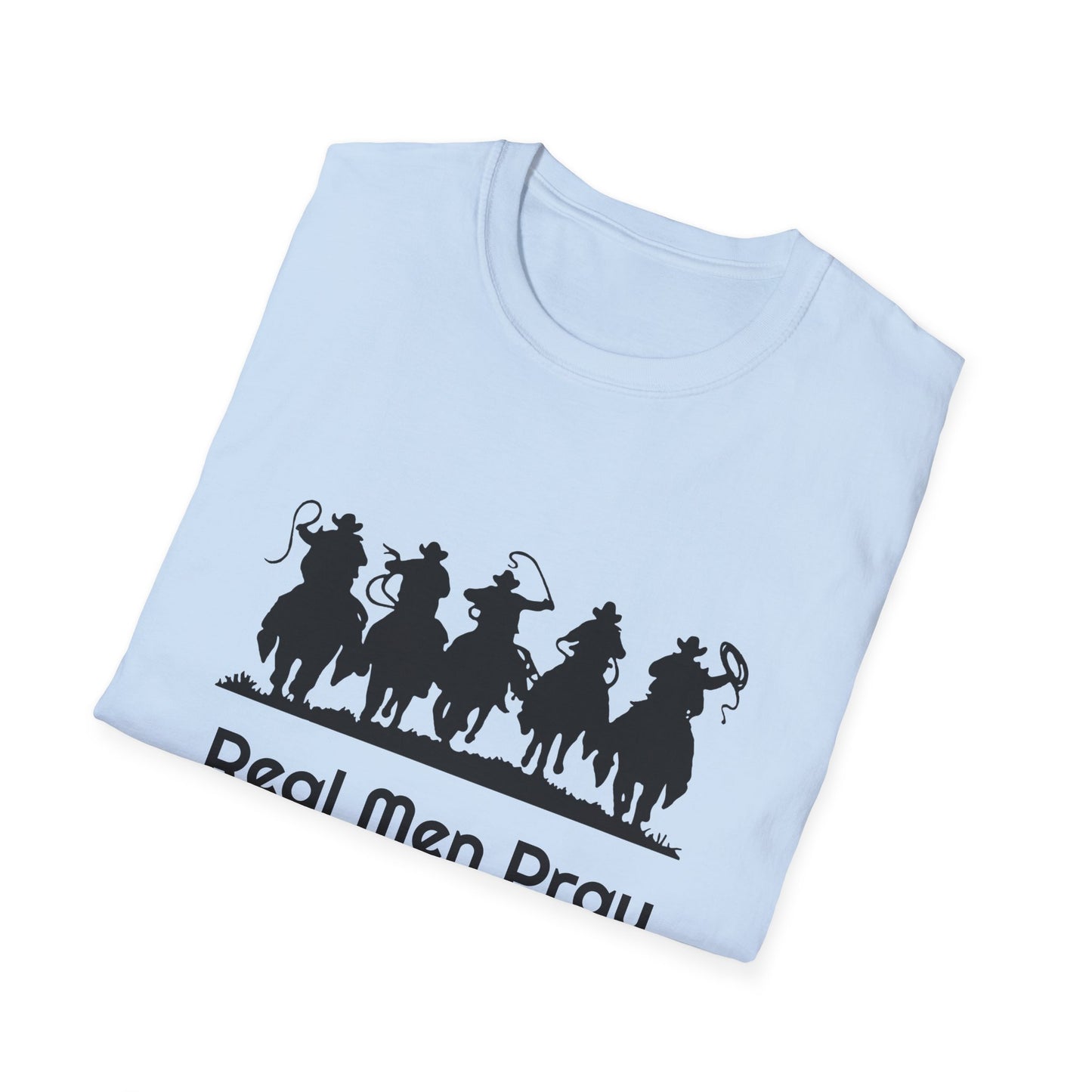 Real Men Pray - Cowboys - Unisex Softstyle T-Shirt