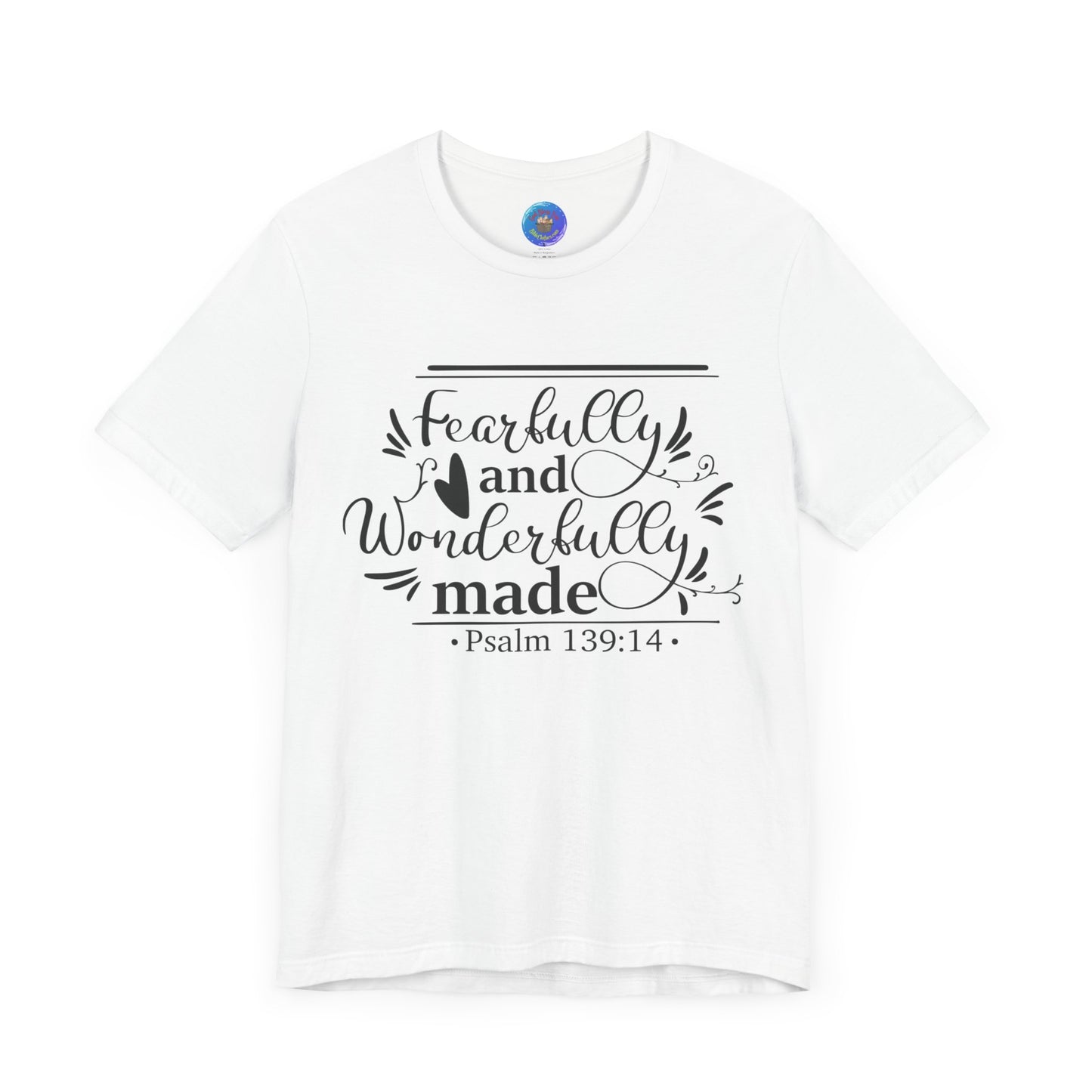 Fearfully and Wonderfully Made - Unisex Jersey Short Sleeve Tee