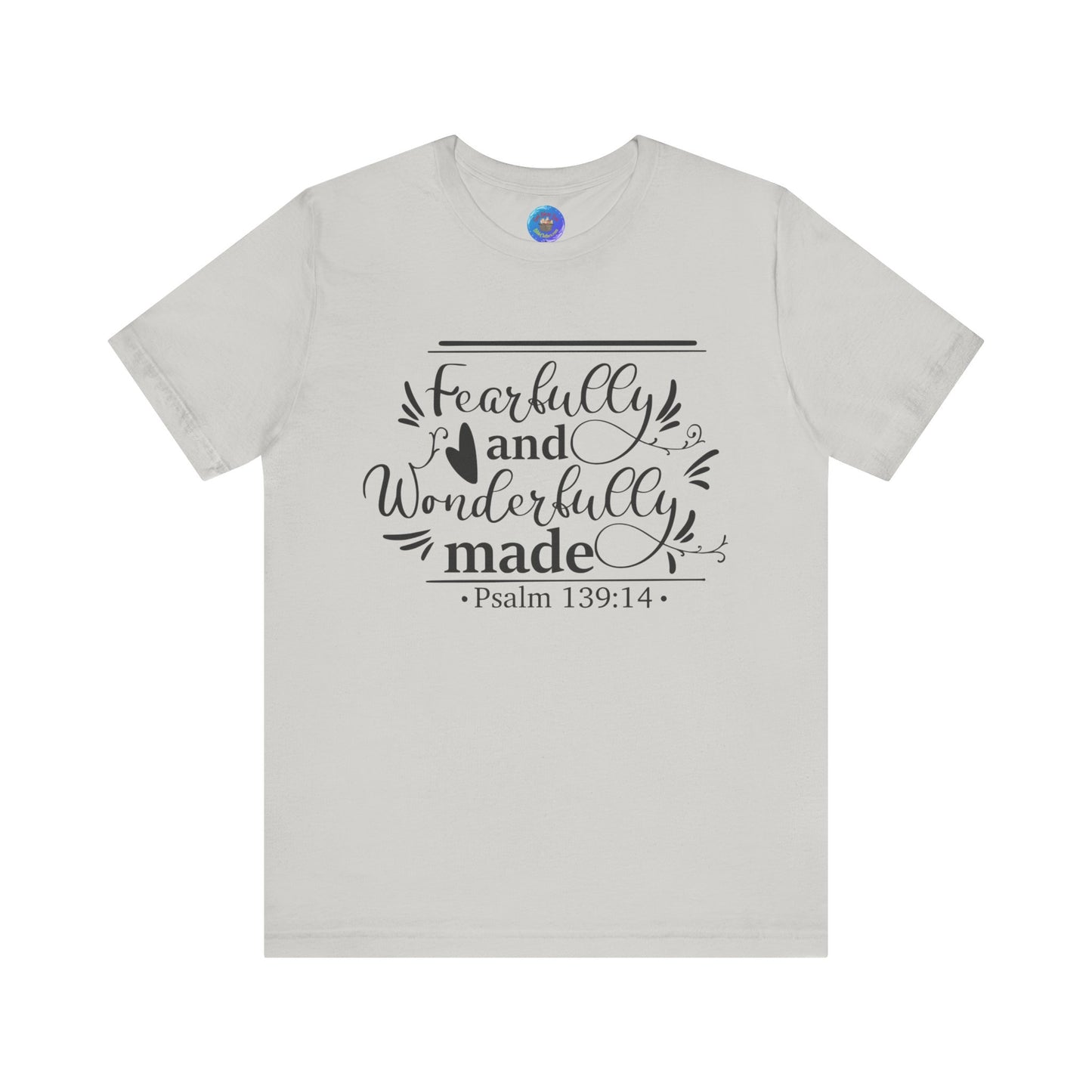 Fearfully and Wonderfully Made - Unisex Jersey Short Sleeve Tee