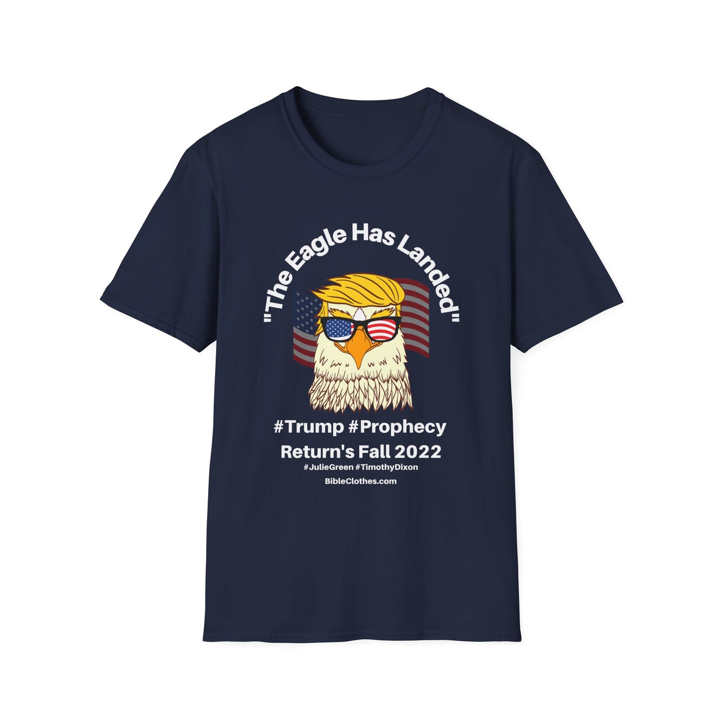 Trumps Prophecy Returns Fall 2022 / Prophets Julie Green Timothy Dixon / Men's and Woman's Softstyle T-Shirt