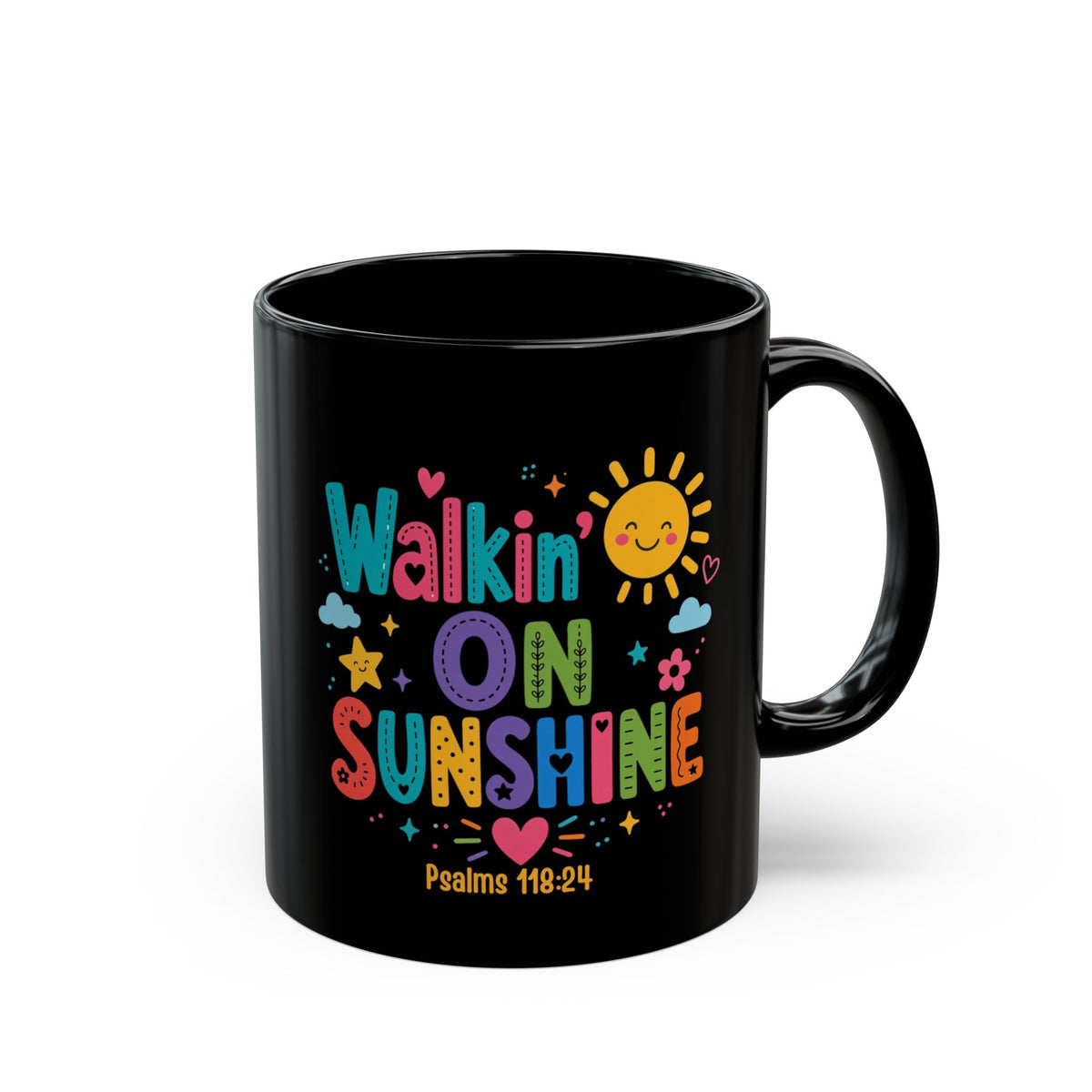 Walkin' on Sunshine Mug – Colorful Christian Psalm 118:24 Coffee Cup (11oz & 15oz)