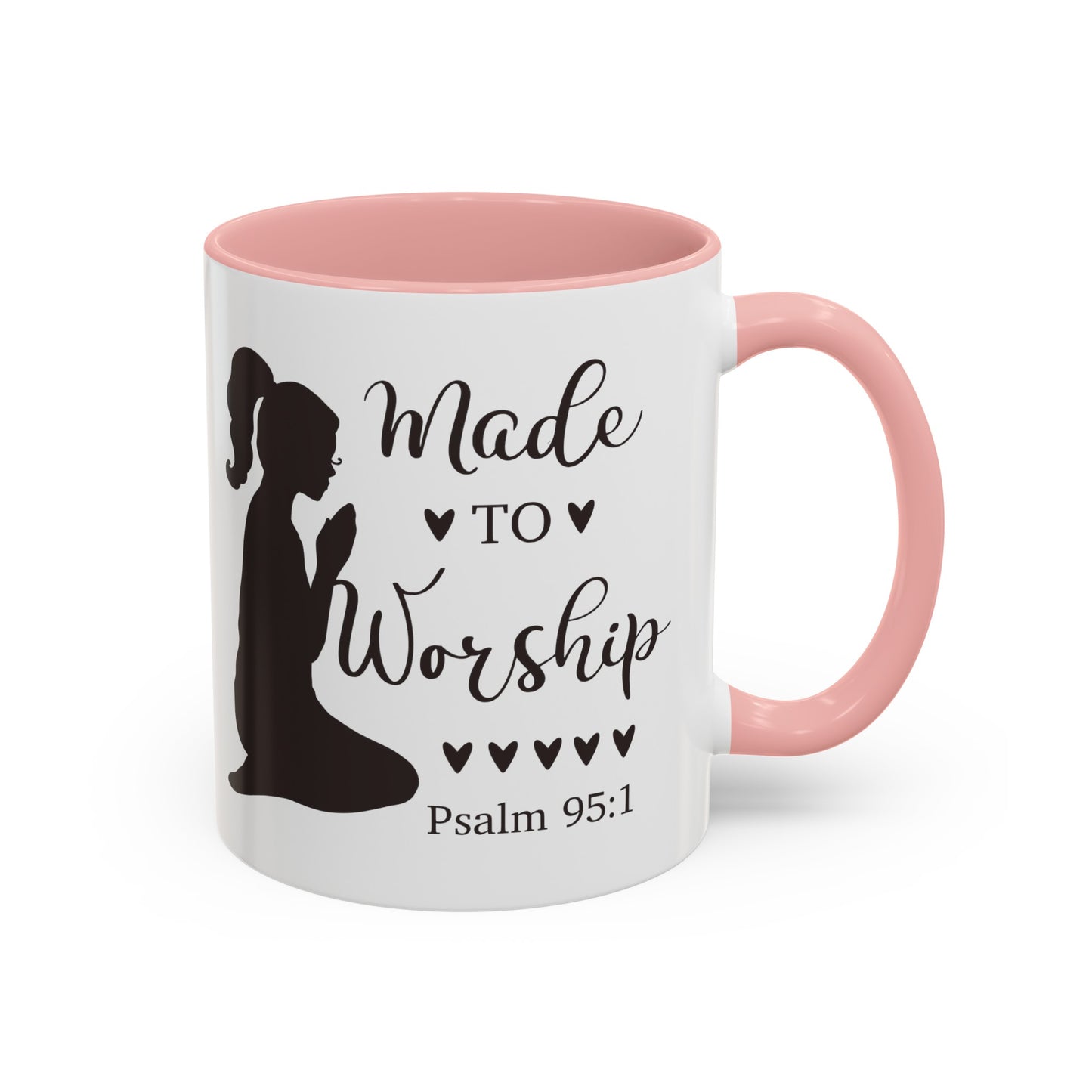 MADE TO WORSHIP - Psalm 95:1 5 Colors Accent Coffee Mug, 11oz