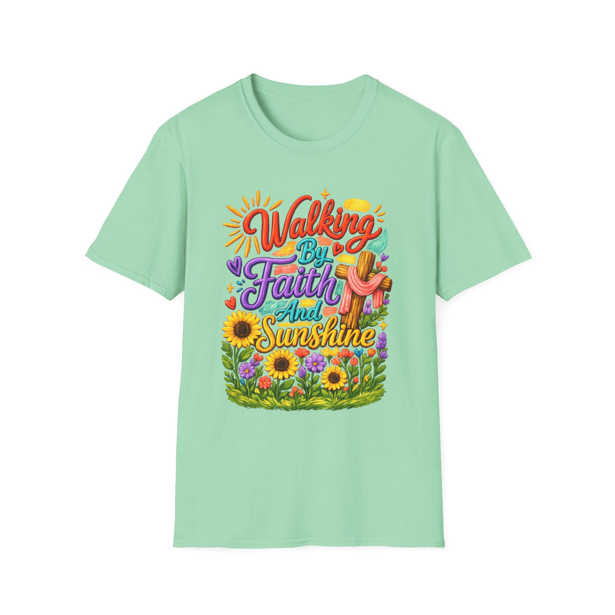 Walking By Faith and Sunshine T-Shirt