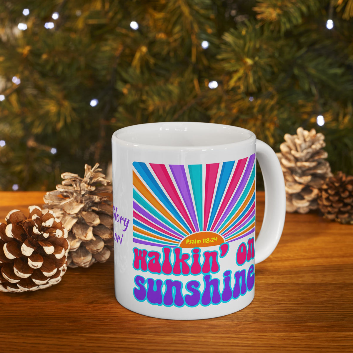 Walking on Sunshine Christian Coffee Mug — "Lord's Glory with Lori" Colorful Sunrise Faith Mug (11oz, 15oz)