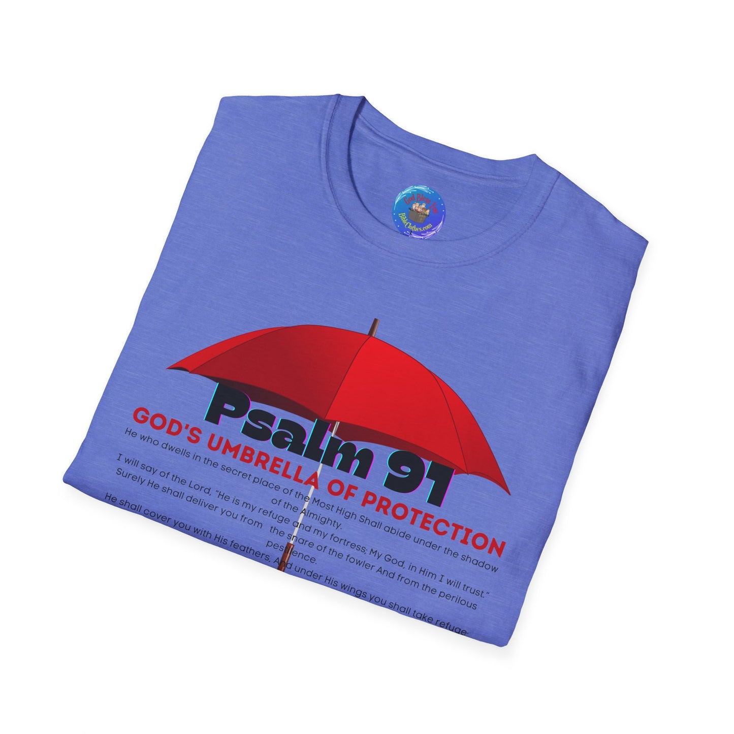 Psalm 91 GODS Umbrella Mens and Womans Softstyle T-Shirt