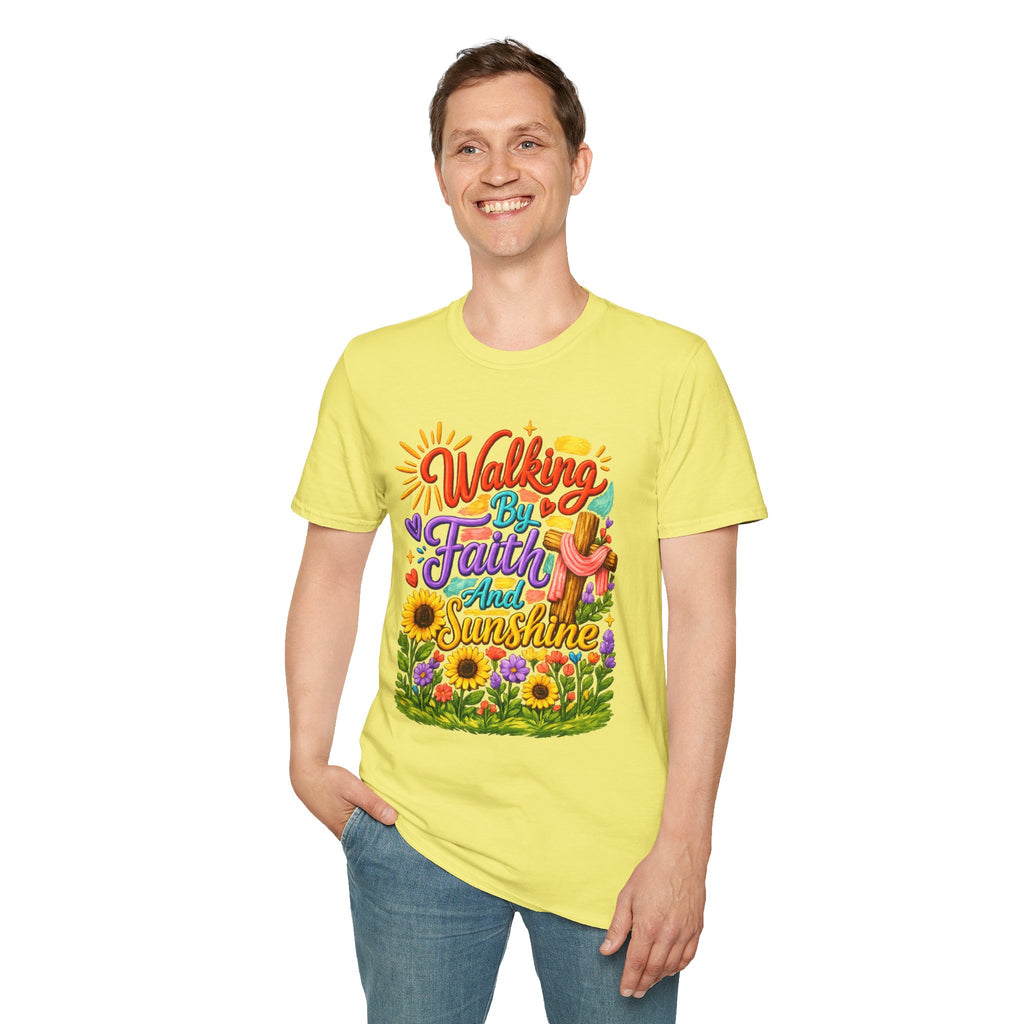 Walking By Faith and Sunshine T-Shirt