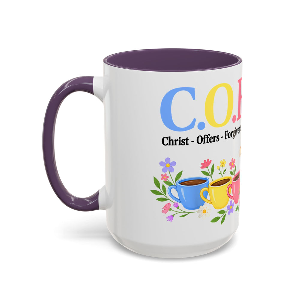 Coffee Lover Floral Graphic - C.o.f.f.e.e. (Christ - Offers - Forgiveness - For Everyone - Everywhere)  Accent Coffee Mug (11, 15oz)