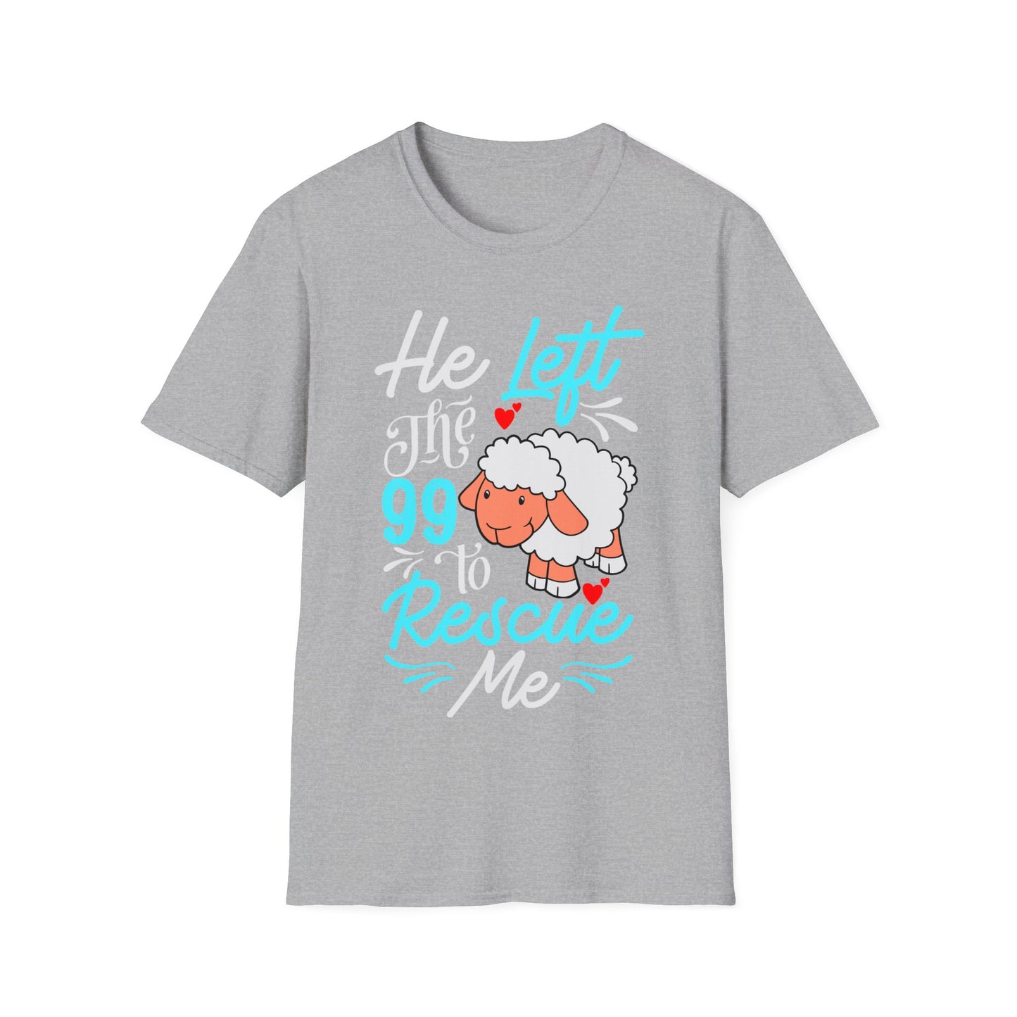 He Left the 99 to Rescue Me Matthew 18: 12  Unisex Softstyle T-Shirt