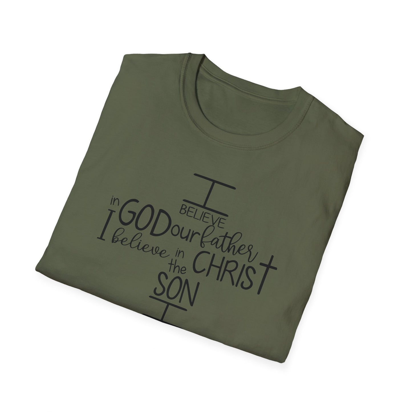 I Believe In GOD the Father - Unisex Softstyle T-Shirt