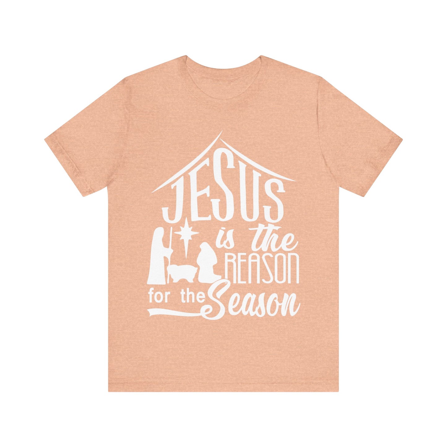 Reason For The Season - Unisex Jersey Short Sleeve Tee