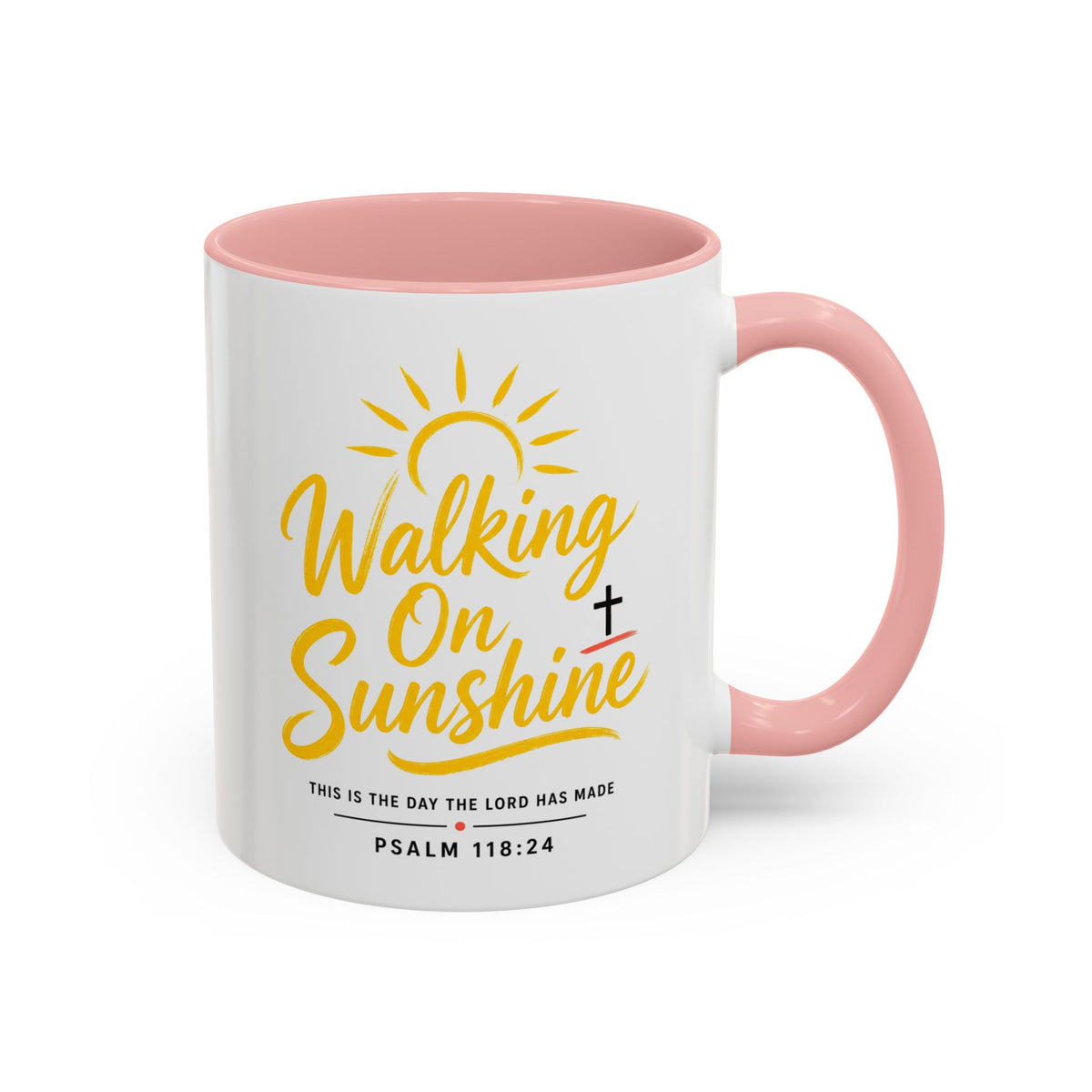 Walking on Sunshine Psalms 118:24  Accent Coffee Mug (11, 15oz)