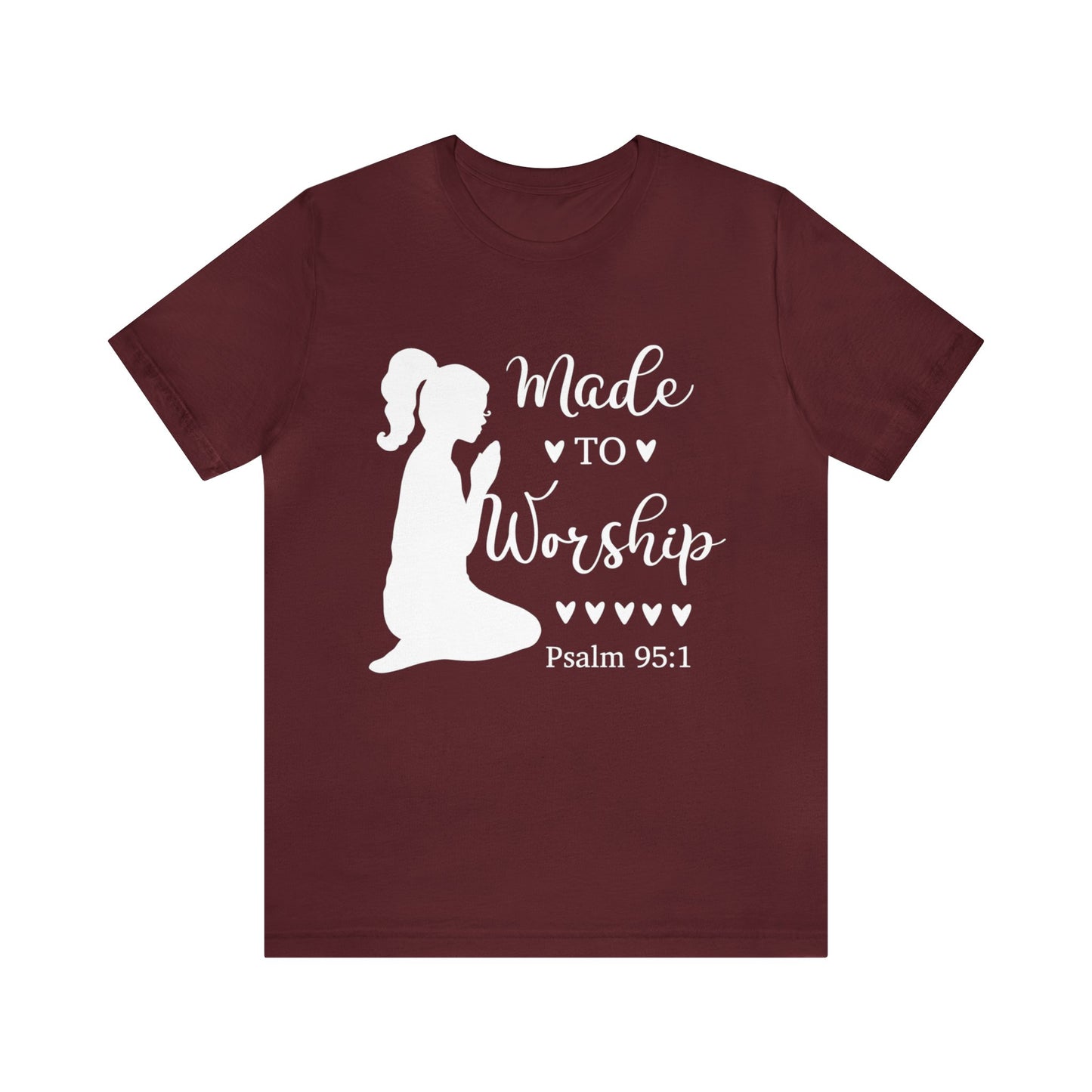 Made to Worship - Unisex Jersey Short Sleeve Tee