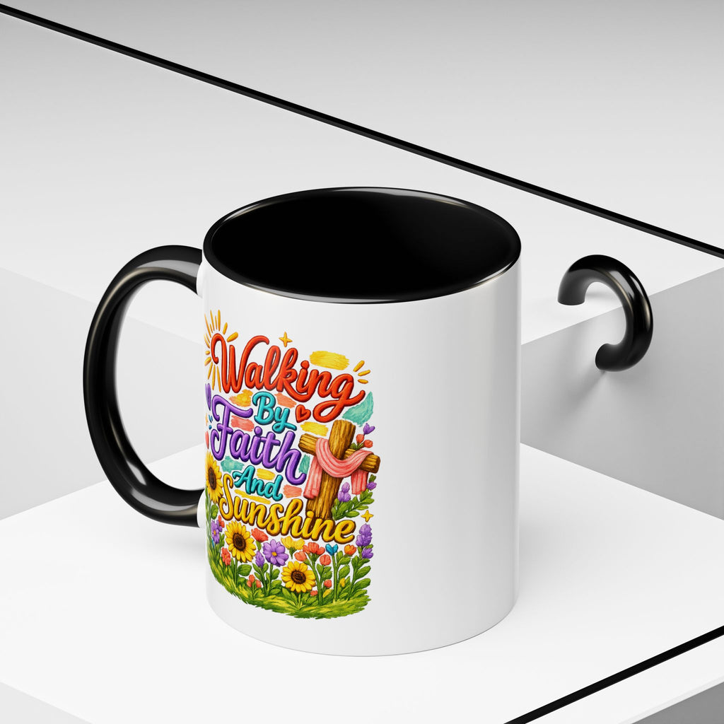 Walking by Faith and Sunshine Inspirational Coffee Mug