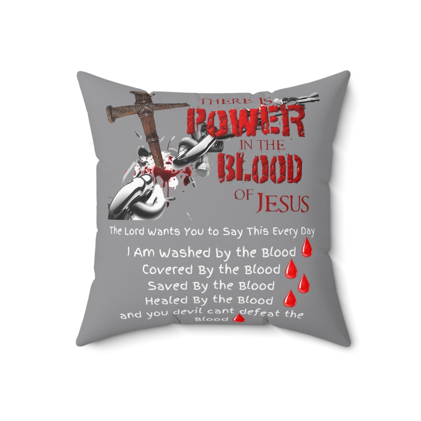 The Power of the Blood of Jesus - Spun Polyester Square Pillow