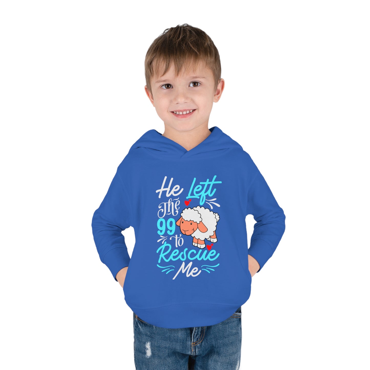 He Left the 99 to Rescue Me Matthew 18: 12  Toddler Pullover Fleece Hoodie