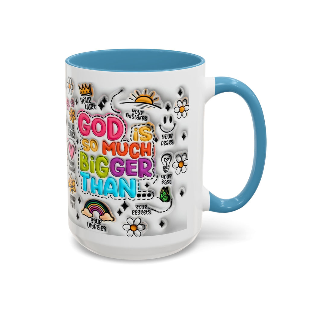 God Is So Much Bigger Than Coffee Mug