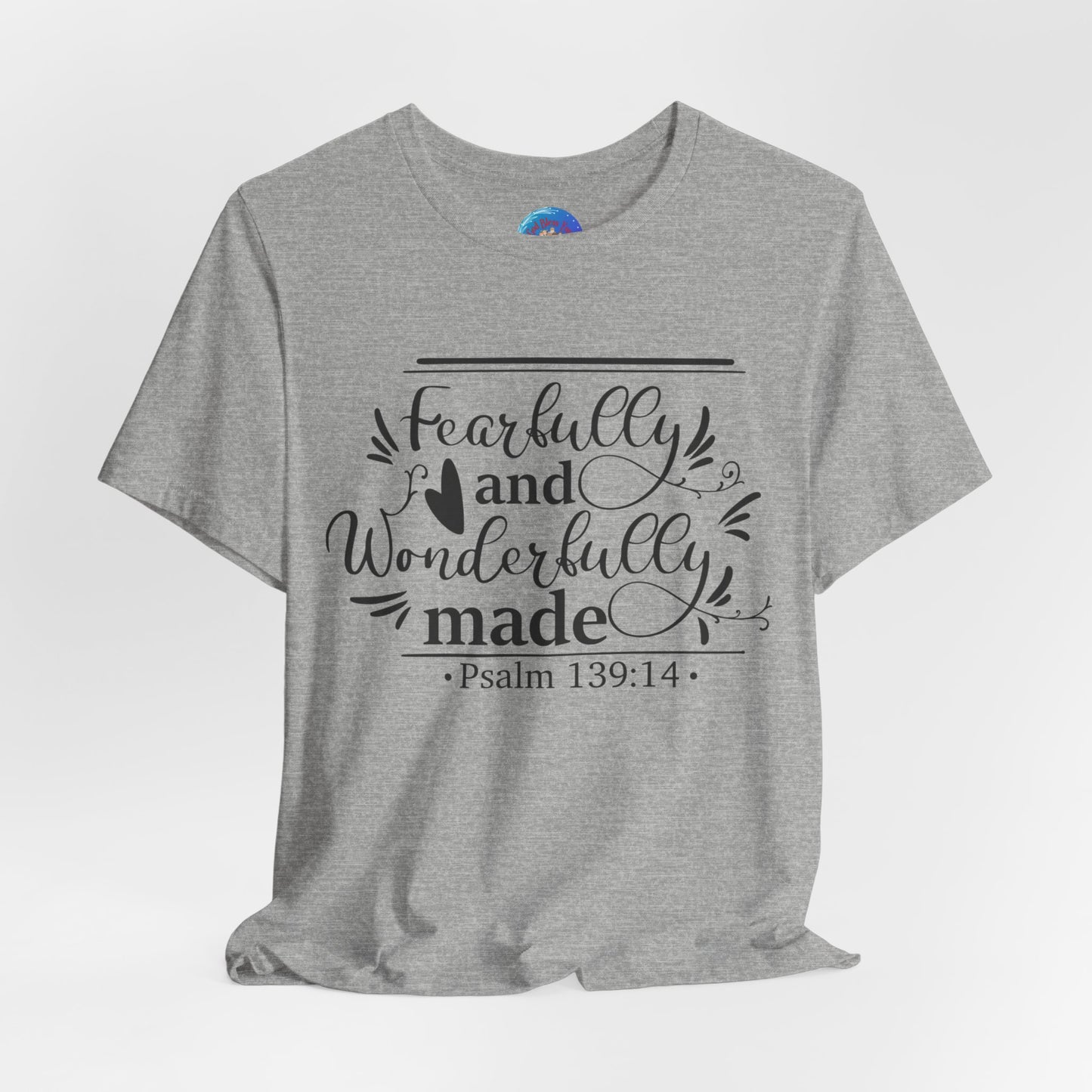 Fearfully and Wonderfully Made - Unisex Jersey Short Sleeve Tee