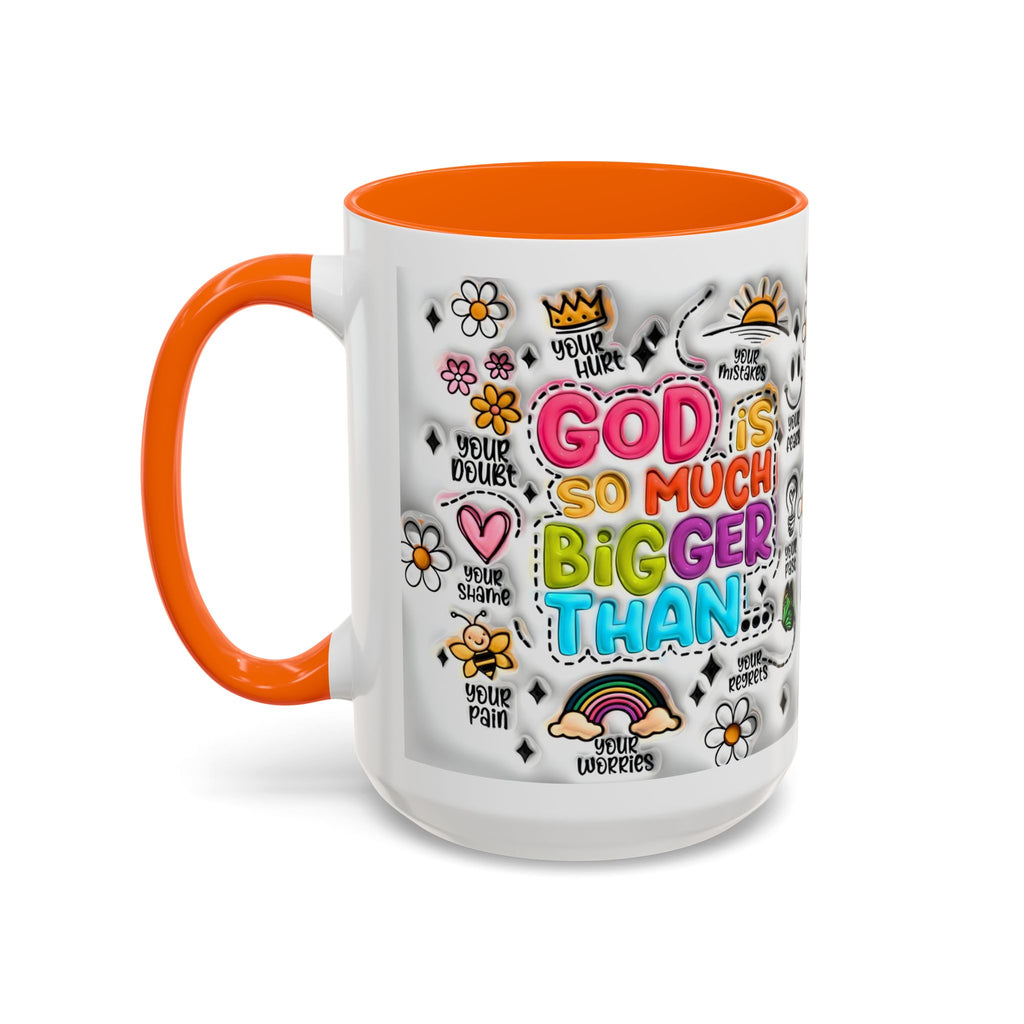 God Is So Much Bigger Than Coffee Mug