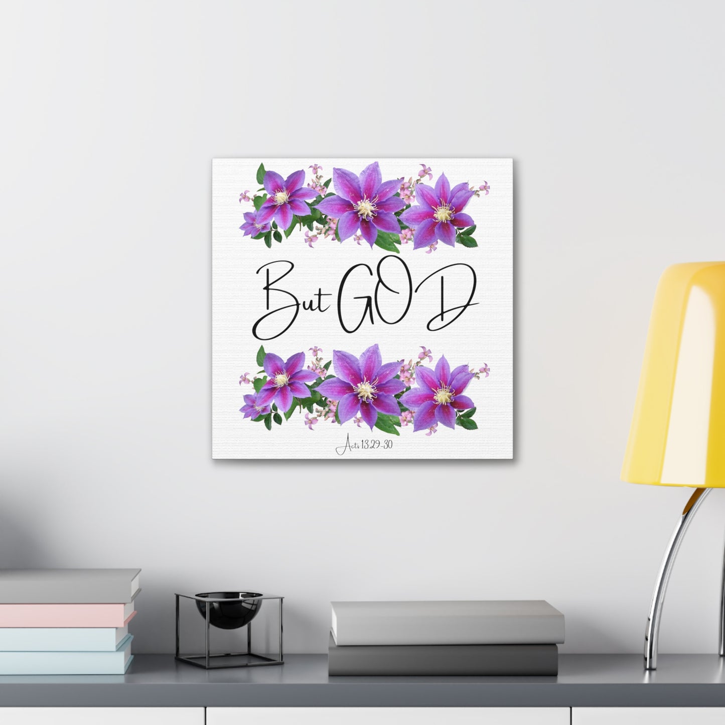 But GOD - Acts 13 29-30 Canvas Gallery Wraps