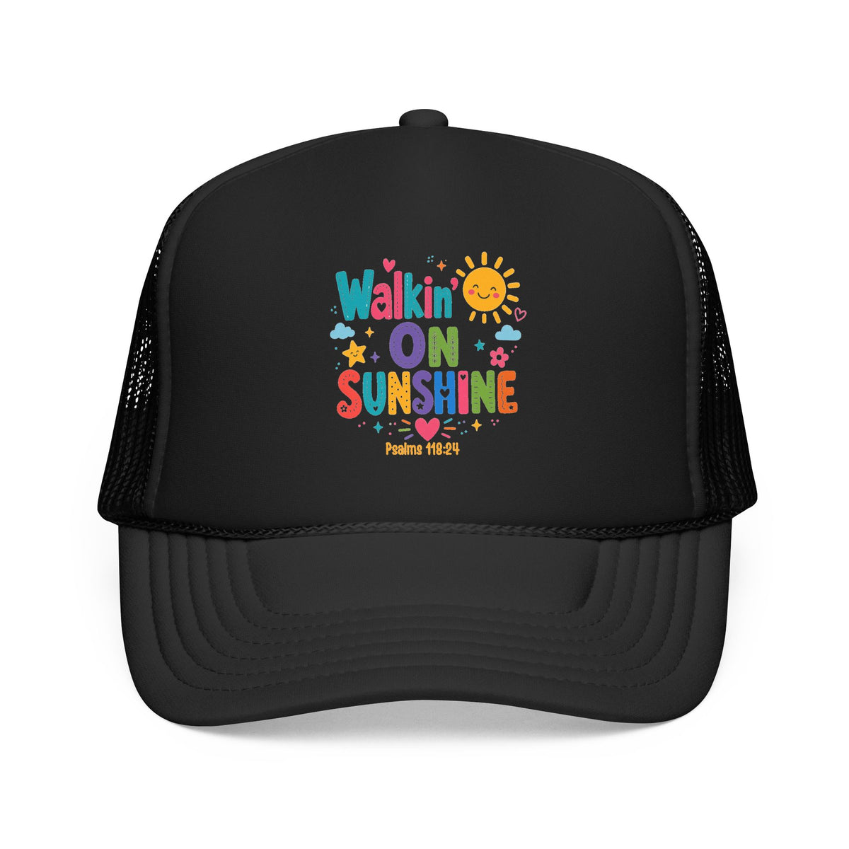 Walkin' on Sunshine Foam Trucker Hat — Retro Colorful Sunshine Design Psalm 118:24