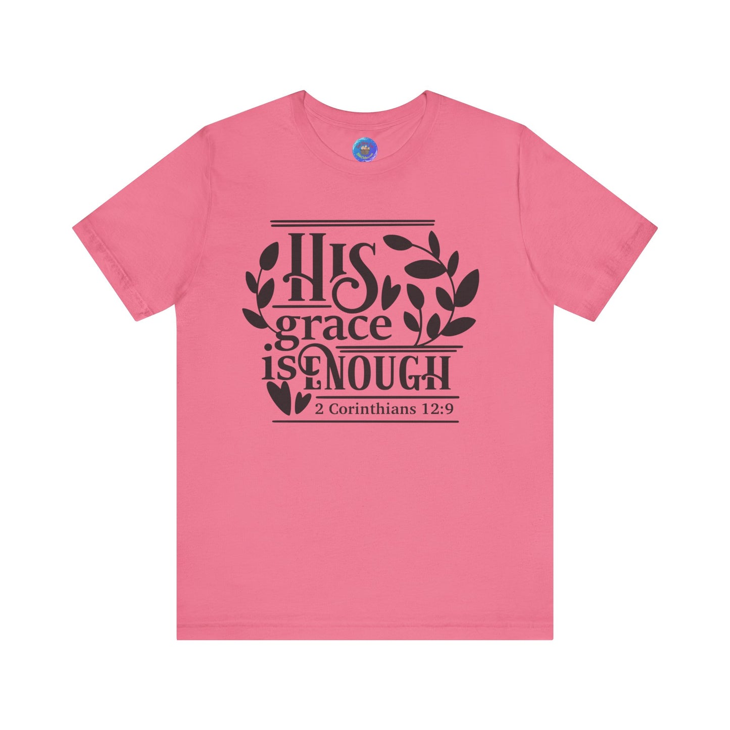 His Grace is Enough  - Unisex Jersey Short Sleeve Tee