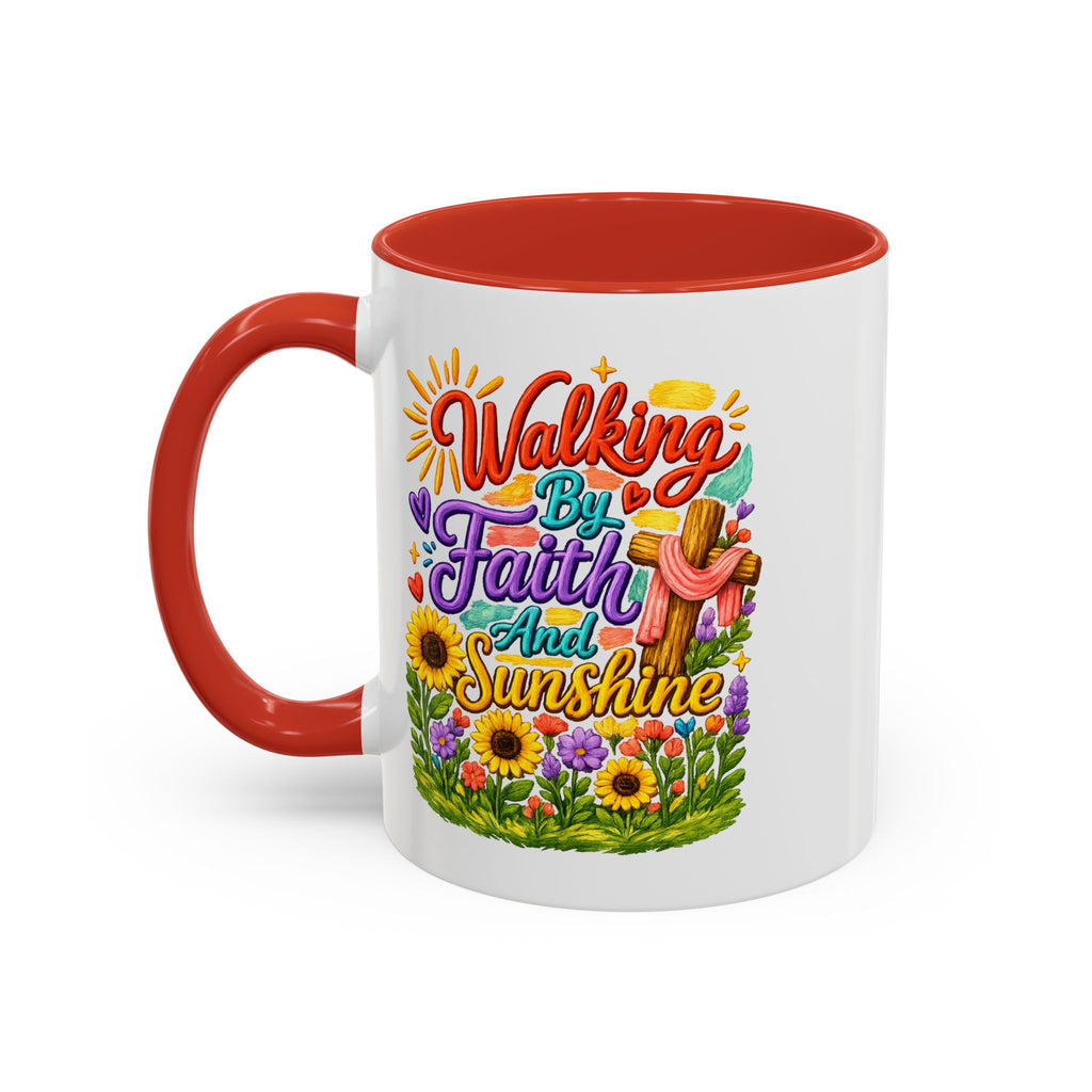 Walking by Faith and Sunshine Inspirational Coffee Mug