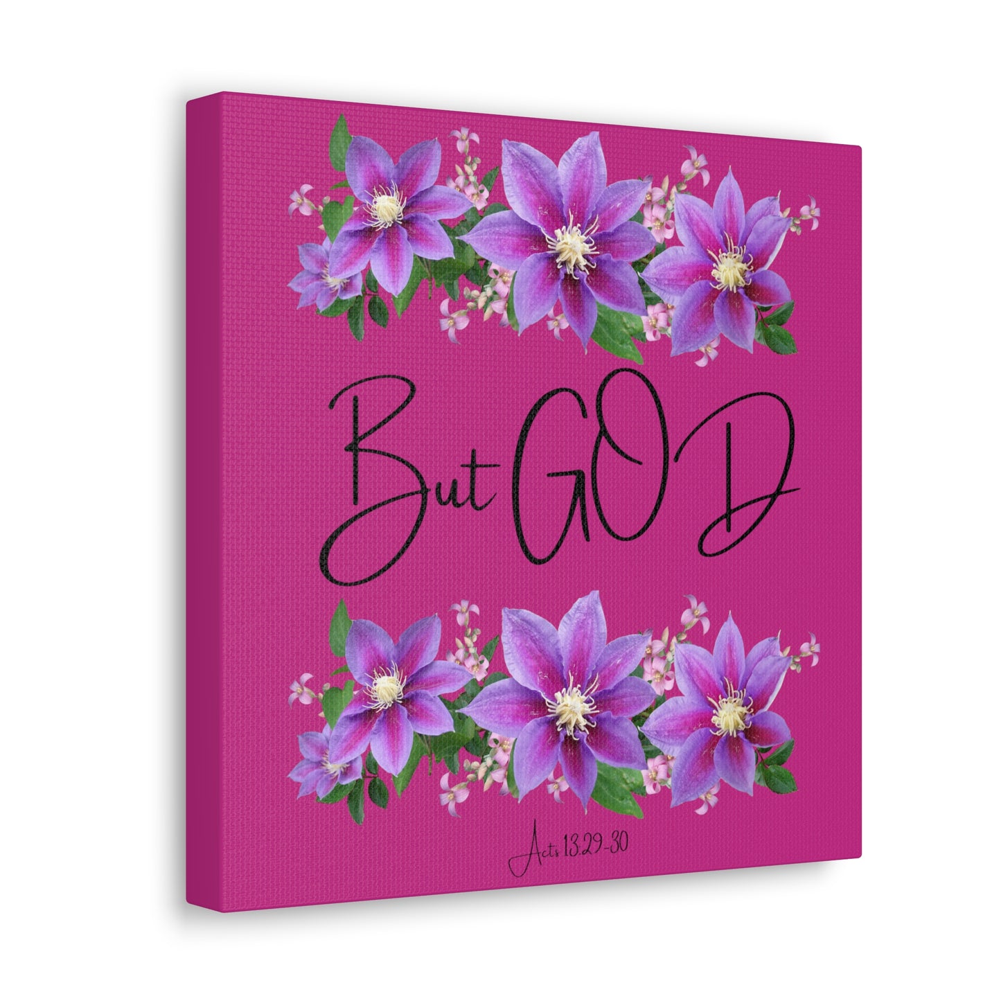 But GOD - Acts 13 29-30 Canvas Gallery Wraps