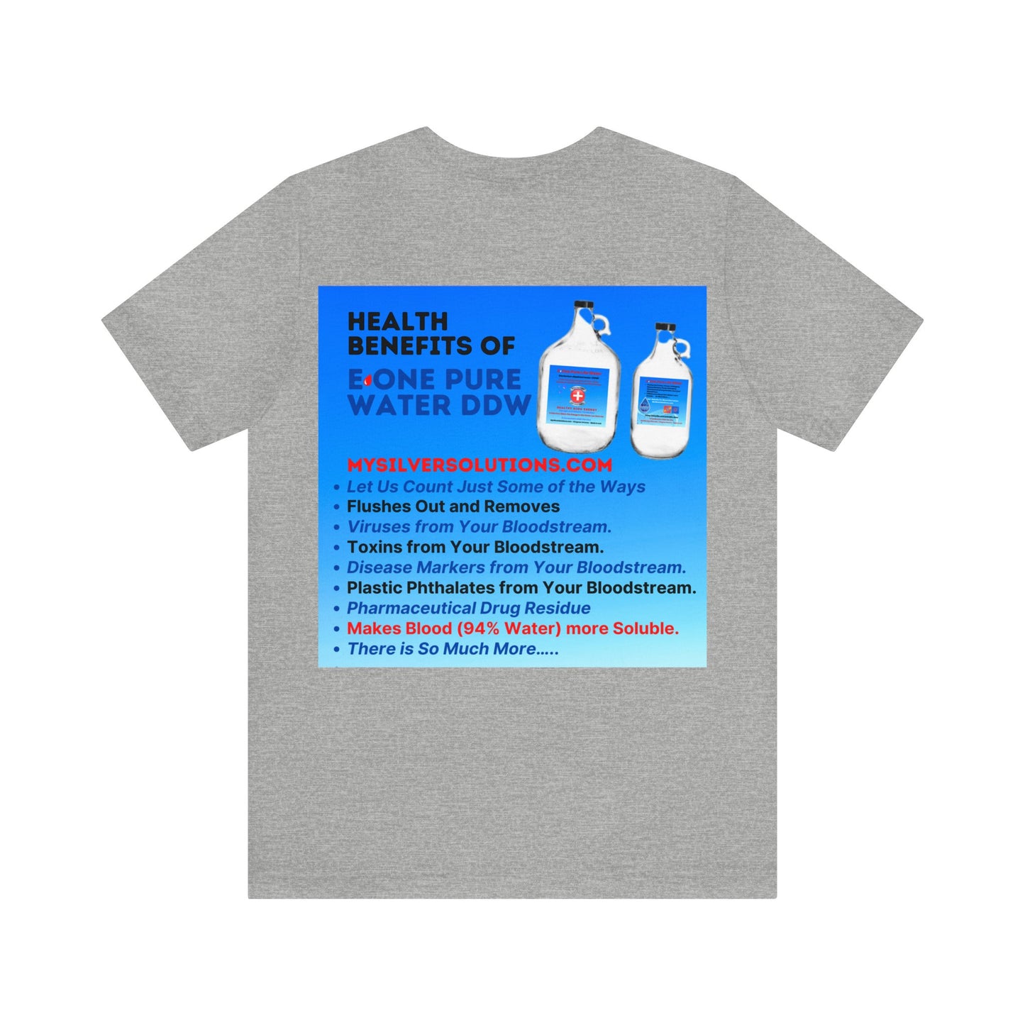 E 1 Pure Water DDW - MySilverSolutions.com - Unisex Jersey Short Sleeve Tee