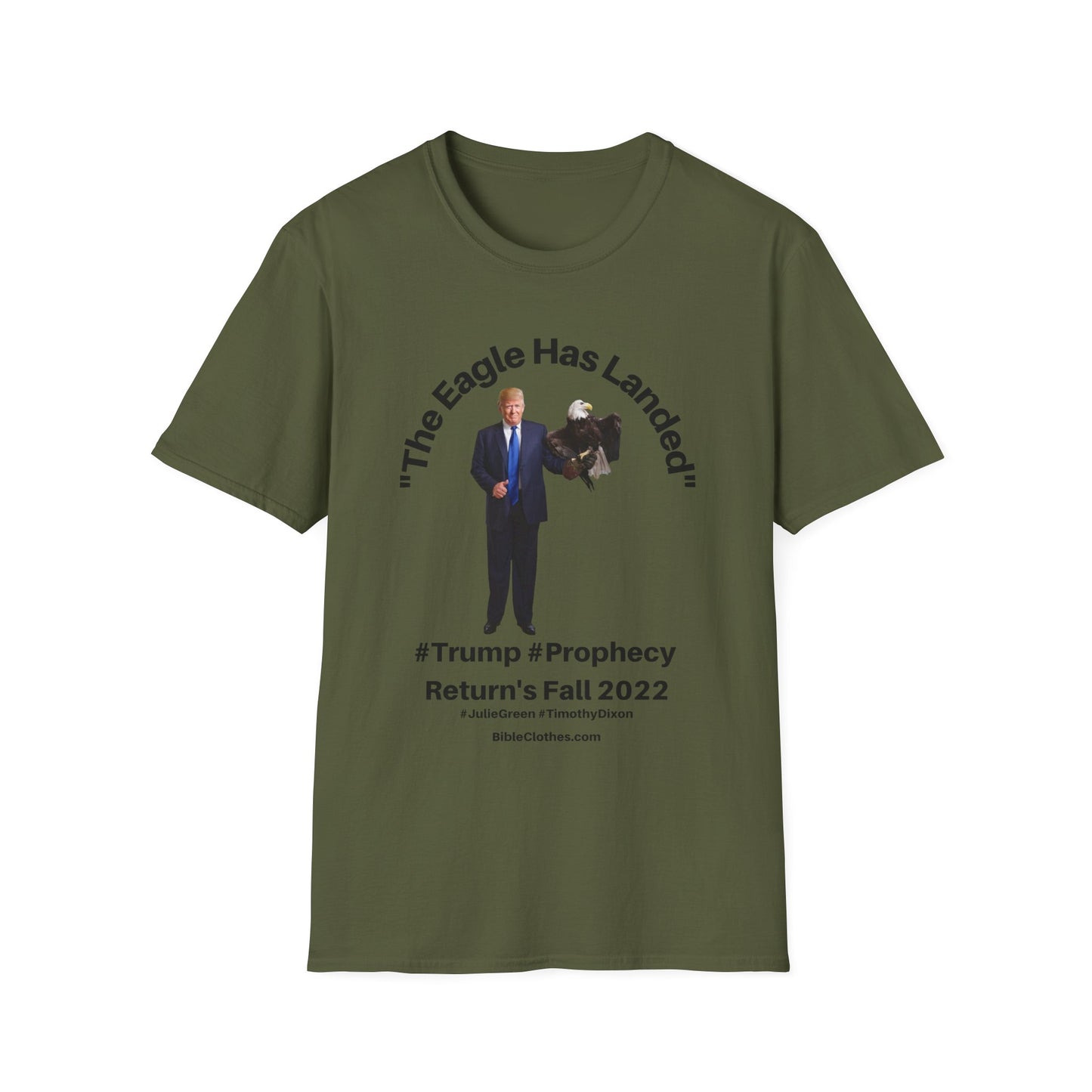 Trumps Prophecy Returns Fall 2022 / Prophets Julie Green Timothy Dixon / Men's and Woman's Softstyle T-Shirt