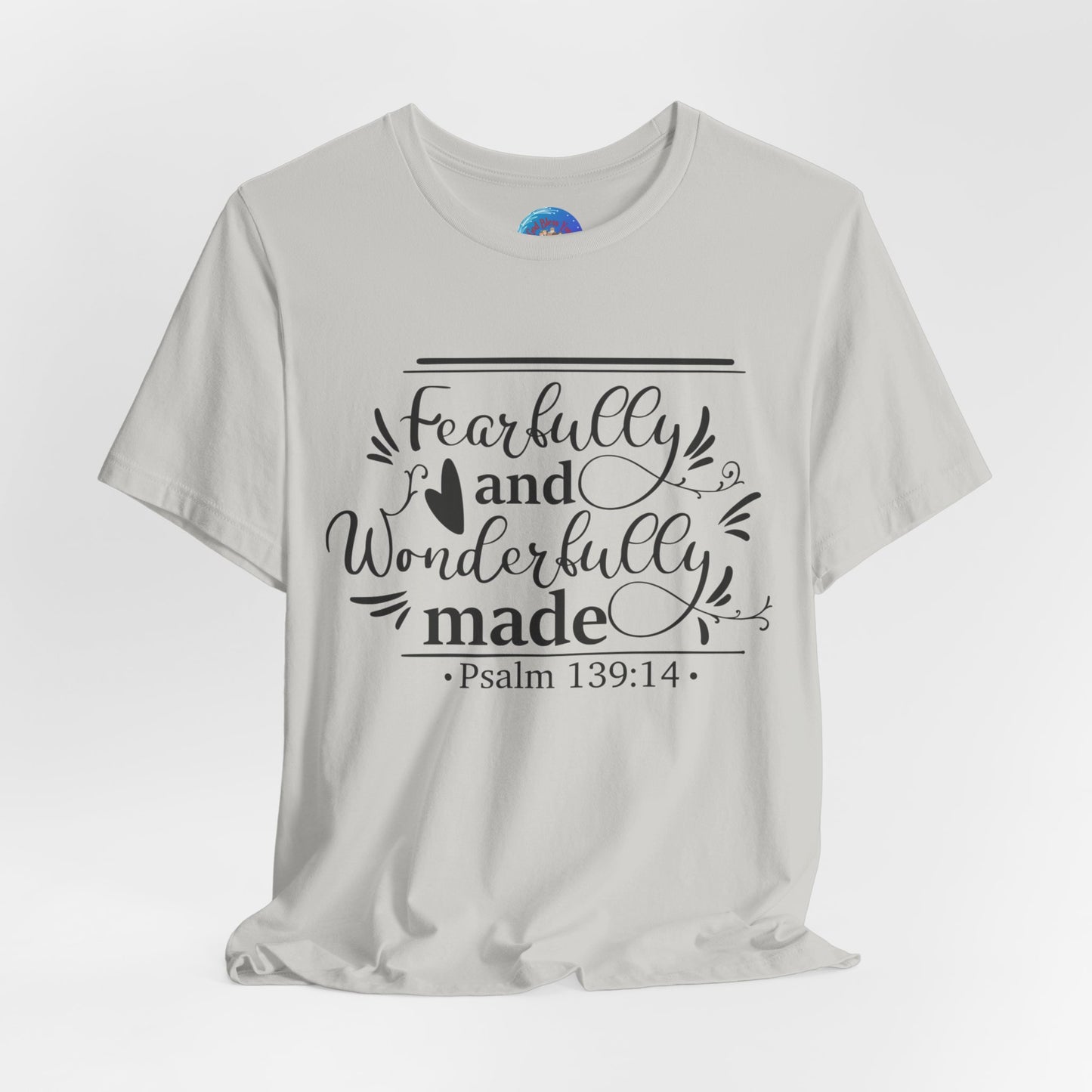 Fearfully and Wonderfully Made - Unisex Jersey Short Sleeve Tee