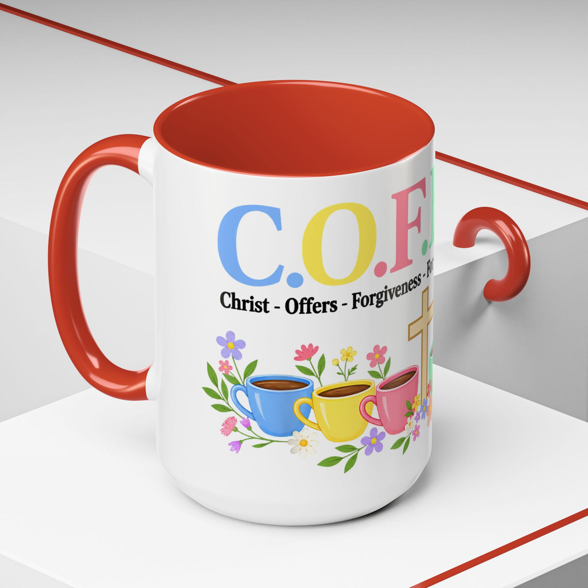 Coffee Lover Floral Graphic - C.o.f.f.e.e. (Christ - Offers - Forgiveness - For Everyone - Everywhere)  Accent Coffee Mug (11, 15oz)