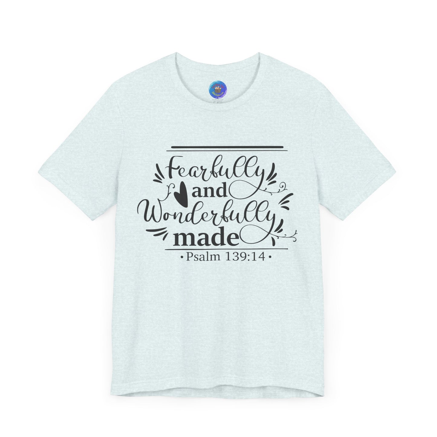 Fearfully and Wonderfully Made - Unisex Jersey Short Sleeve Tee