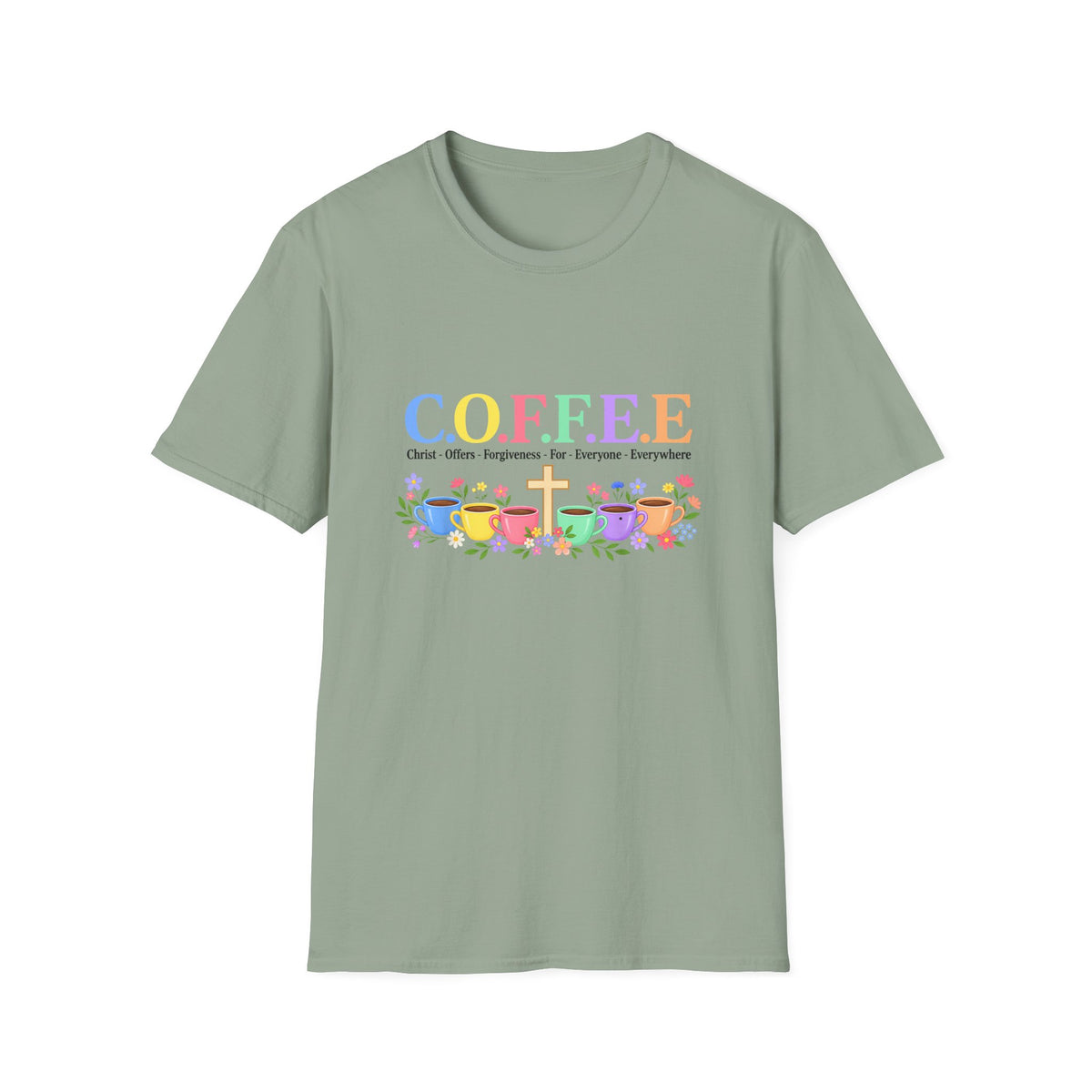 Coffee Lover Floral Graphic - C.o.f.f.e.e. (Christ - Offers - Forgiveness - For Everyone - Everywhere)  Softstyle T-Shirt