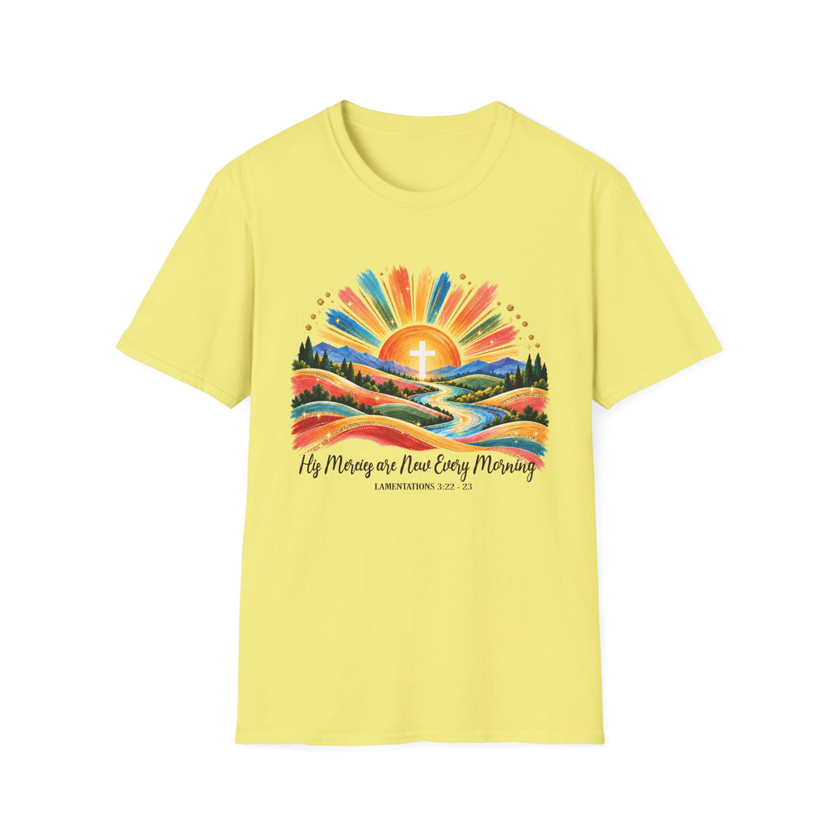 His Mercies are New Every Morning Lamentations: 22-23  T-Shirt