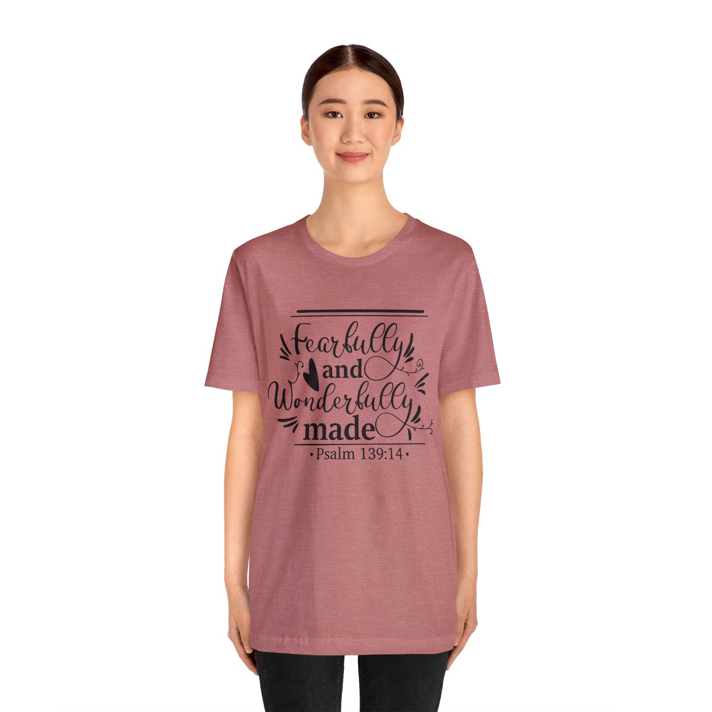 Fearfully and Wonderfully Made - Unisex Jersey Short Sleeve Tee