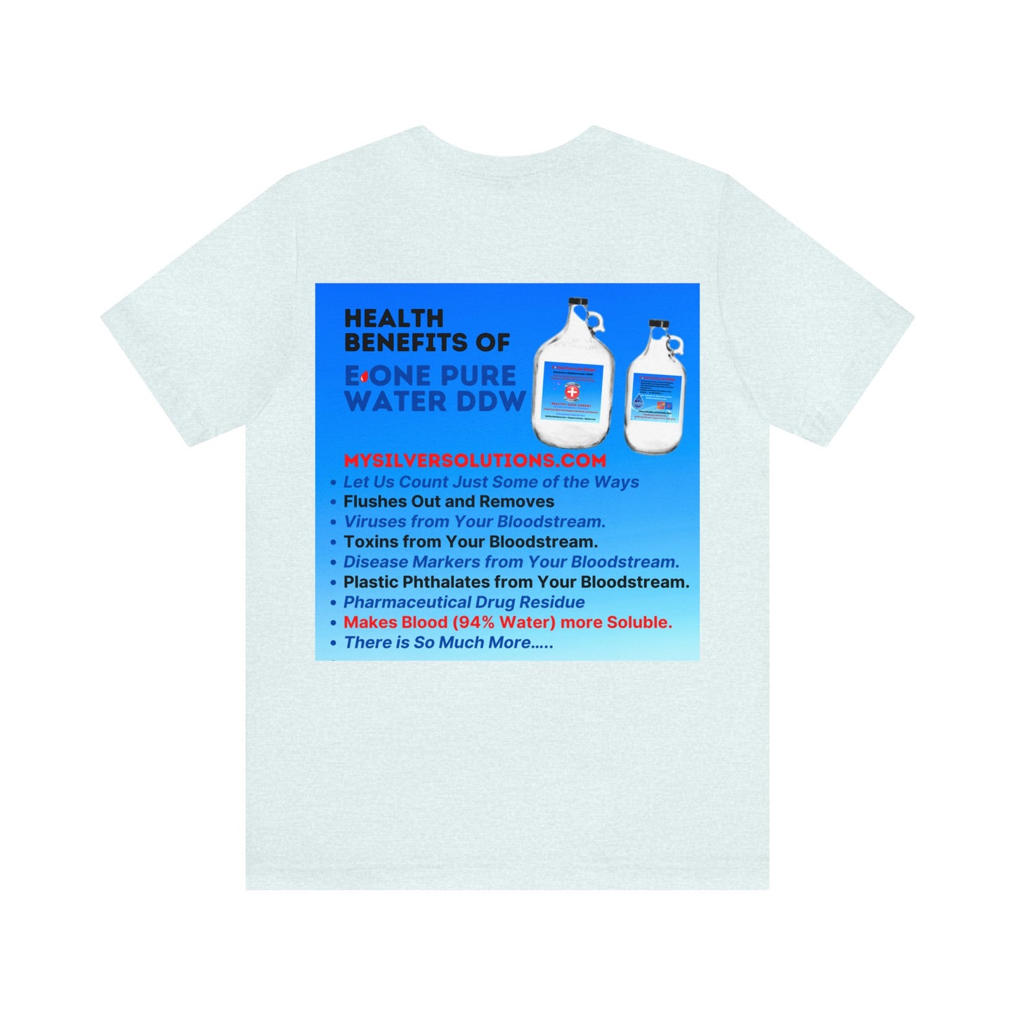 E 1 Pure Water DDW - MySilverSolutions.com - Unisex Jersey Short Sleeve Tee